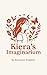 Kiera’s Imaginarium