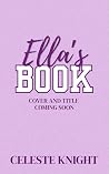 Ella's Book by Celeste  Knight