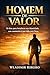 Homem De Valor: 30 dias para fortalecer sua identidade, seu casamento e sua vida com Deus (Portuguese Edition)