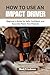 HOW TO USE AN IMPACT DRIVER...