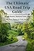 The Ultimate USA Road Trip Guide: Scenic Routes, National Parks, and the Best Places to Visit Across America