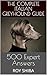 THE COMPLETE ITALIAN GREYHOUND GUIDE: 500 Expert Answers: Explanations, and Breed History for the Devoted Owner (The Complete Dog Guide Series)