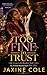 Too Fine to Trust: An Urban Paranormal Rom-Com (Love in the Bloodline: A Urban Paranormal Romance Series Book 2)
