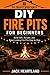 DIY FIRE PITS FOR BEGINNERS: Build Safe, Simple, and Great-Looking Fire pits Step by Step (DIY Projects Book Series)