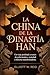 LA CHINA DE LA DINASTÍA HAN: Un viaje profundo a través de gobernantes, sociedad e historia transformadora. (Spanish Edition)