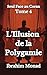 L'Illusion de la polygamie: Seul Face au Coran - Tome 4 (French Edition)