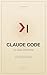 Claude Code. La Guía Definitiva: Doce cursos para programar con un agente que nunca duerme (Spanish Edition)