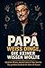 Papa weiß Dinge, die keiner wissen wollte: Unnützes Wissen, absurde Fakten & Papa-Sprüche – das lustige Geschenkbuch für Väter mit Humor (German Edition)
