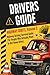 Driver’s Guide: Highway Idiots, Volume 2: Highway Driving Survival Guide (for People Who Actually Want to Get Home Alive)