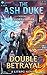 THE ASH DUKE: Volume 6: Double Betrayal (A LitRPG / Dark Fantasy Adventure)