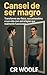 CANSEI DE SER MAGRO: Transforme seu físico, sua autoestima e sua vida com estratégias que realmente funcionam (Portuguese Edition)