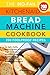 The No Fail KitchenAid Bread Machine Cookbook: 200 Foolproof Recipes for Soft, Fluffy, Bakery-Quality Bread From Everyday Loaves to Gluten-Free, Sweet Treats, and Perfect Doughs with Zero Guesswork