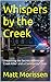 Whispers by the Creek: Unearthing the Secrets Behind the ‘Creek Killer’ and a Community’s Fear (The Last Bell)