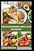 LOW CHOLESTEROL MEAL PLAN COOKBOOK: Delicious Low-Fat Recipes and Simple Plans to Lower Cholesterol Naturally