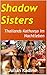 Shadow Sisters: Thailands Kathoeys im Nachtleben (Bar-Girls aus Südostasien: Deutsche Ausgaben 3) (German Edition)