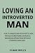 Loving an Introverted Man: ...