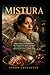 MISTURA: Bárbara Mori, César Ballumbrosio, and Christian Meier star in a cinematic tale of resilience as Norma Piet finds empowerment in Peru's culinary world.