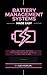 Battery Management Systems Made Easy: A Practical Engineer's Guide to Designing, Building, and Validating Lithium-Ion Battery Management Systems