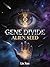 Alien Seed (THE GENE DIVIDE...
