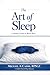 The Art of Sleep: A Master Guide to Better Rest
