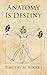 Anatomy is Destiny