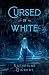 Cursed in White (More in Heaven and Earth)