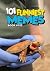 101 FUNNIEST MEMES by Rodrigo B Santos 101 FUNNIEST MEMES by Rodrigo B Santos