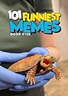 101 FUNNIEST MEME...