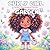CURLY GIRL GARDEN: A Cozy Coloring Book (Curly Girl Series)