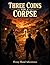 Three Coins for a Corpse: A Noir Investigative Adventure for 5e and Daggerheart (Penny Blood Adventures)