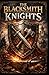 The Blacksmith Knights: A Medieval Adventure of Steel and Valor