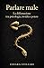 Parlare male: la psicologia della diffamazione, tra invidia, paura e potere (Oltre il rumore) (Italian Edition)