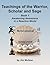 Teachings of the Warrior, Scholar and Sage: Book 1 Awakening Awareness in a Reactive World