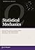 Statistical Mechanics (theoretical physics)