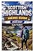 SCOTTISH HIGHLANDS HIKING GUIDE 2026-2027: Your Complete Guide to Hiking Scotland’s Majestic Mountains, Lochs, and Remote Landscapes (The Ultimate Hiking Guide Series)