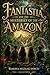 Fantastia and the Mysteries of the Amazon: English Edition (Fantastia – Series Four)