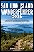 SAN JUAN ISLAND WANDERFÜHRER 2026: ERKUNDEN SIE DIE KÜSTENWEGE WASHINGTON’S MIT EINFACHEN KARTEN, WILDTIERWANDERUNGEN UND LANDSCHAFTLICH REIZVOLLEN ... Travel And Adventure Guides) (German Edition)
