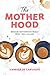 The Mother Hood: because mo...