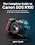 The Complete Guide to the Canon EOS R100: Unlocking Your Camera's Full Potential for Stunning, Professional-Looking Images