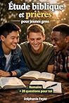 ETUDE BIBLIQUE ET PRIERES: pour jeunes gens (French Edition)