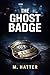 The Ghost Badge