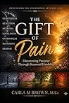 The Gift of Pain: Discovering Purpose Through Seasonal Hardship