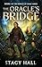 The Oracle's Bridge: Book 1...