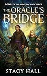 The Oracle's Bridge: Book 1 of The Bridges of Magic Series Book cover for The Oracle's Bridge: Book 1 of The Bridges of Magic Series