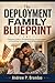 The Deployment Family Blueprint: Preparing Children, Strengthening the At-Home Parent, and Rebuilding Connection After Military Separation