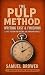 The Pulp Method: Writing Fa...