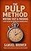 The Pulp Method by Samuel Brower