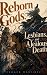 Reborn Gods, Lesbians, and ...