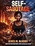 Self Sabotage: Why We Destroy Our Own Lives and Blame Everyone Else
