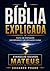 A Bíblia Explicada: Evangelho segundo Mateus em português contemporâneo com explicações claras para compreensão (Portuguese Edition)